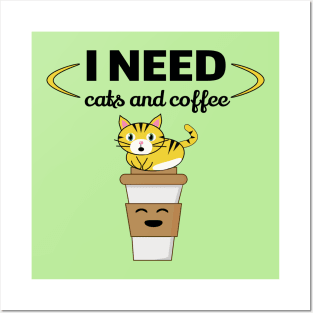 I need cats and coffee Posters and Art